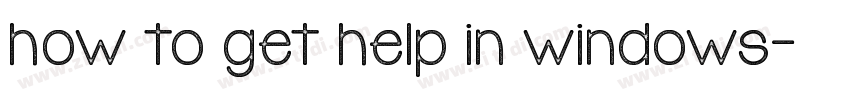 how to get help in windows字体转换